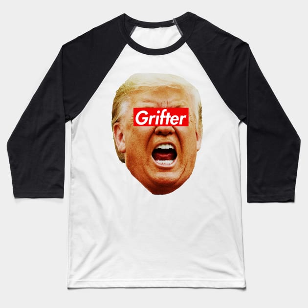 Trump Grifter Baseball T-Shirt by Tainted